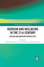 Heroism and Wellbeing in the 21st Century: Applied and Emerging Perspectives