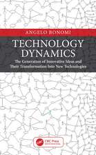 Technology Dynamics: The Generation of Innovative Ideas and Their Transformation Into New Technologies