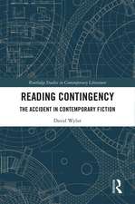 Reading Contingency: The Accident in Contemporary Fiction