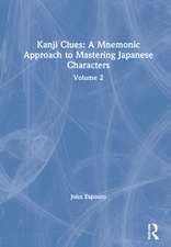 Kanji Clues: A Mnemonic Approach to Mastering Japanese Characters: Volume 2