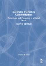 Integrated Marketing Communication: Advertising and Promotion in a Digital World