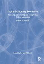 Digital Marketing Excellence: Planning, Optimizing and Integrating Online Marketing