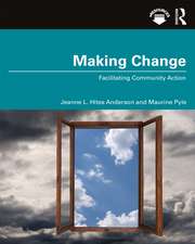 Making Change: Facilitating Community Action