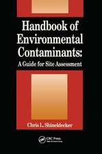 Handbook of Environmental Contaminants: A Guide for Site Assessment