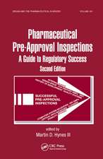 Preparing for FDA Pre-Approval Inspections: A Guide to Regulatory Success, Second Edition