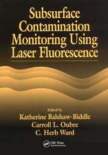 Subsurface Contamination Monitoring Using Laser Fluorescence