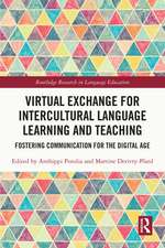 Virtual Exchange for Intercultural Language Learning and Teaching: Fostering Communication for the Digital Age