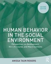 Human Behavior in the Social Environment: Perspectives on Development, the Life Course, and Macro Contexts