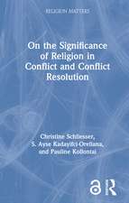 On the Significance of Religion in Conflict and Conflict Resolution