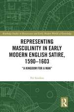 Representing Masculinity in Early Modern English Satire, 1590–1603: "A Kingdom for a Man"