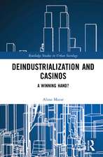 Deindustrialization and Casinos: A Winning Hand?