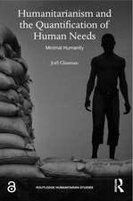 Humanitarianism and the Quantification of Human Needs: Minimal Humanity