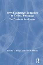 World Language Education as Critical Pedagogy: The Promise of Social Justice