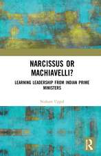 Narcissus or Machiavelli?: Learning Leadership from Indian Prime Ministers