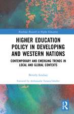 Higher Education Policy in Developing and Western Nations: Contemporary and Emerging Trends in Local and Global Contexts