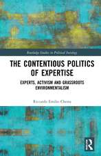 The Contentious Politics of Expertise: Experts, Activism and Grassroots Environmentalism