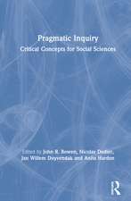 Pragmatic Inquiry: Critical Concepts for Social Sciences