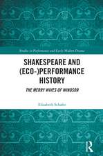 Shakespeare and (Eco-)Performance History: The Merry Wives of Windsor