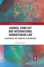 Gender, Conflict and International Humanitarian Law: A critique of the 'principle of distinction'