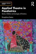 Applied Theatre in Paediatrics: Stories, Children and Synergies of Emotions