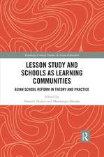 Lesson Study and Schools as Learning Communities: Asian School Reform in Theory and Practice