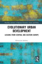 Evolutionary Urban Development: Lessons from Central and Eastern Europe