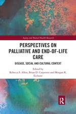 Perspectives on Palliative and End-of-Life Care: Disease, Social and Cultural Context