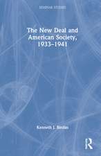 The New Deal and American Society, 1933–1941