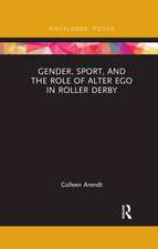 Gender, Sport, and the Role of Alter Ego in Roller Derby