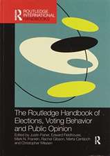 The Routledge Handbook of Elections, Voting Behavior and Public Opinion