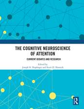 The Cognitive Neuroscience of Attention