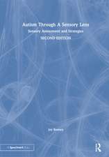 Autism Through A Sensory Lens: Sensory Assessment and Strategies