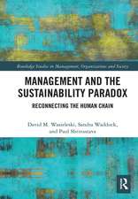 Management and the Sustainability Paradox: Reconnecting the Human Chain