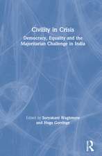 Civility in Crisis: Democracy, Equality and the Majoritarian Challenge in India