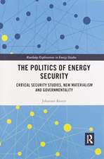 The Politics of Energy Security: Critical Security Studies, New Materialism and Governmentality