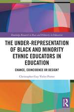 The Under-Representation of Black and Minority Ethnic Educators in Education: Chance, Coincidence or Design?