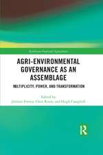 Agri-environmental Governance as an Assemblage: Multiplicity, Power, and Transformation