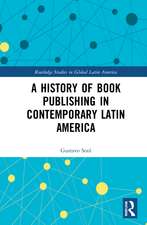 A History of Book Publishing in Contemporary Latin America