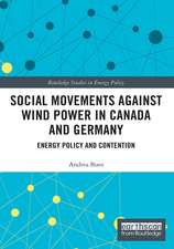 Social Movements against Wind Power in Canada and Germany: Energy Policy and Contention