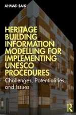 Heritage Building Information Modelling for Implementing UNESCO Procedures