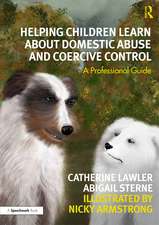 Helping Children Learn About Domestic Abuse and Coercive Control: A Professional Guide