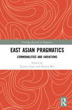 East Asian Pragmatics: Commonalities and Variations