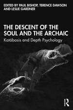 The Descent of the Soul and the Archaic: Katábasis and Depth Psychology