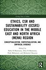 Ethics, CSR and Sustainability (ECSRS) Education in the Middle East and North Africa (MENA) Region: Conceptualization, Contextualization, and Empirical Evidence