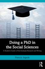 Doing a PhD in the Social Sciences: A Student’s Guide to Post-Graduate Research and Writing