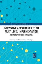 Innovative Approaches to EU Multilevel Implementation: Moving beyond legal compliance