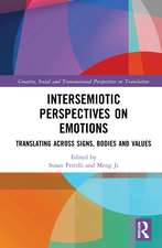 Intersemiotic Perspectives on Emotions: Translating across Signs, Bodies and Values