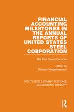 Financial Accounting Milestones in the Annual Reports of United States Steel Corporation: The First Seven Decades