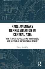 Parliamentary Representation in Central Asia: MPs Between Representing Their Voters and Serving an Authoritarian Regime