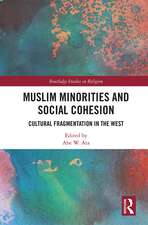 Muslim Minorities and Social Cohesion: Cultural Fragmentation in the West